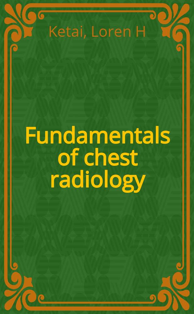Fundamentals of chest radiology = Радиология грудной полости.