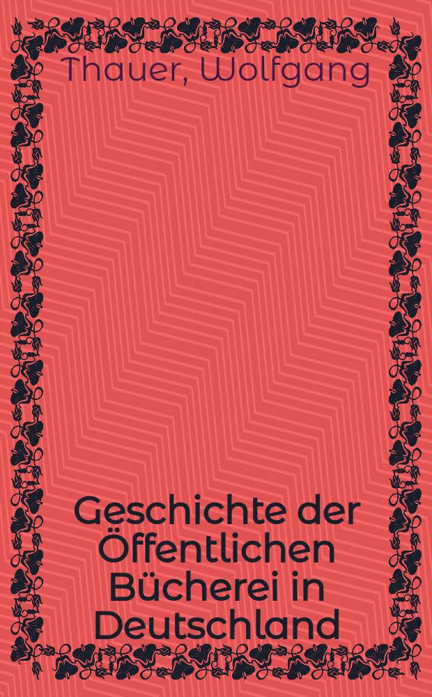 Geschichte der &Ouml;ffentlichen B&uuml;cherei in Deutschland = История общедоступных книг в Германии