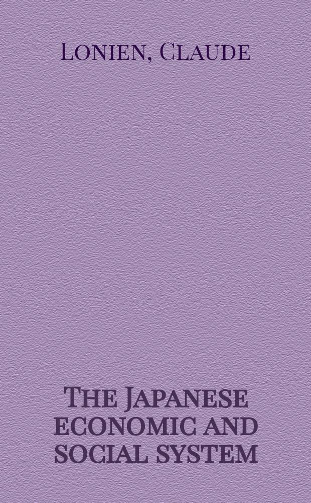 The Japanese economic and social system : from a rocky past to an uncertain future = Японская экономика и социальные системы