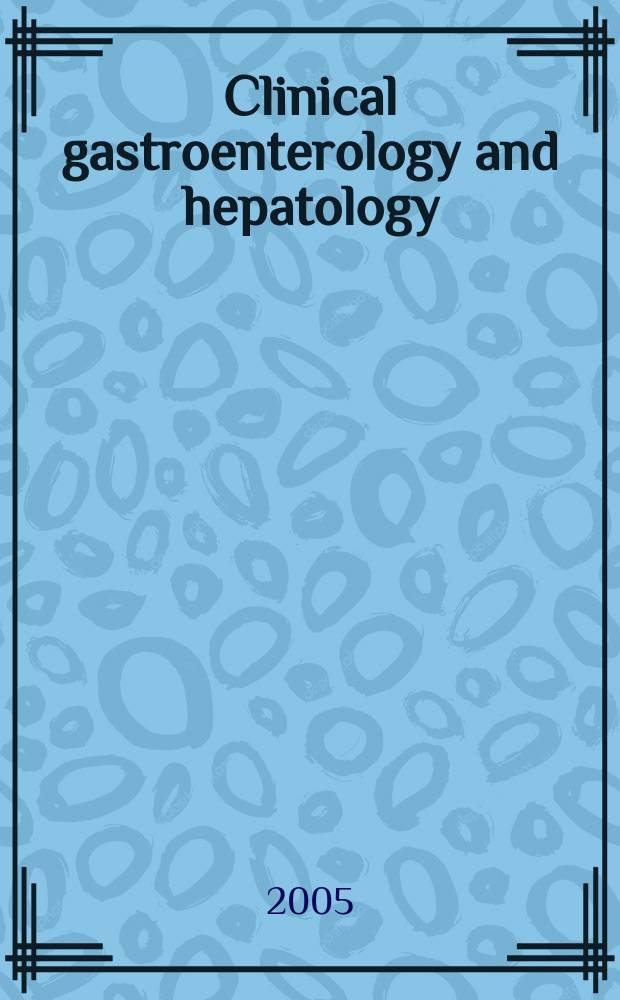 Clinical gastroenterology and hepatology = Клиническая гастроэнтерология и клиническая гепатология.