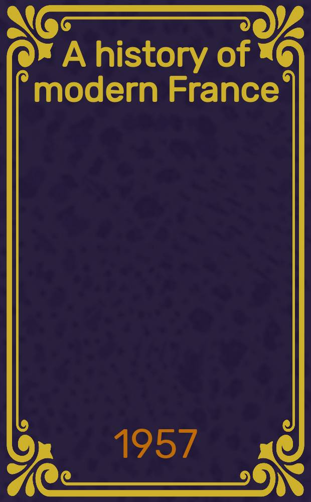 A history of modern France = История современной Франции