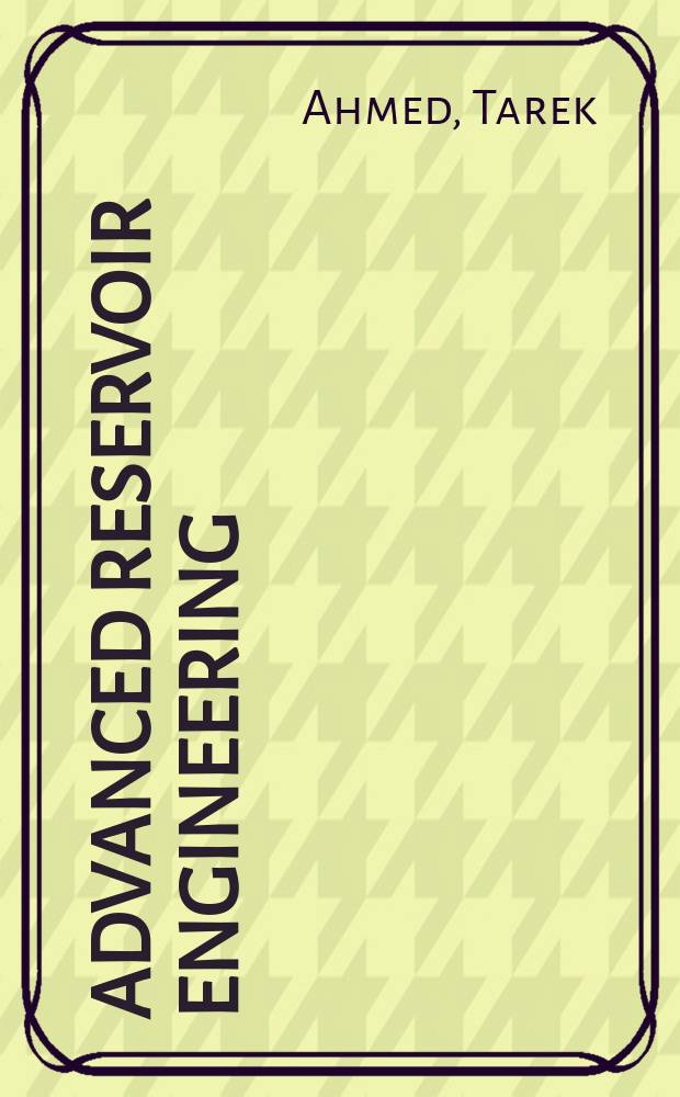 Advanced reservoir engineering