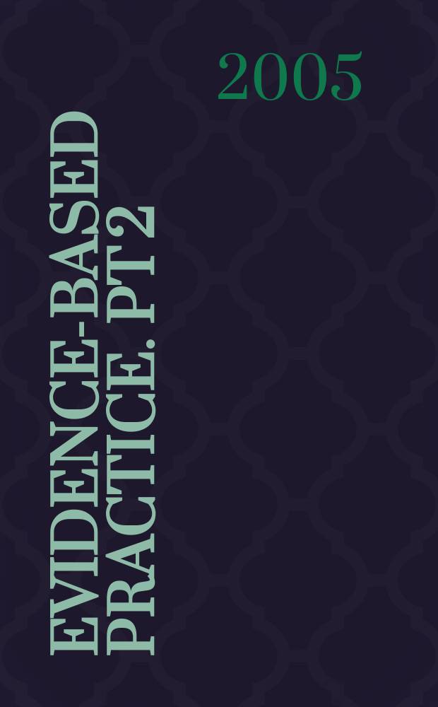 Evidence-based practice. Pt 2 : Effecting change