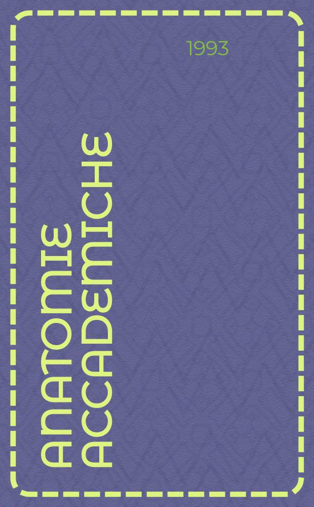 Anatomie accademiche = Академическая анатомия. Научный институт и академия