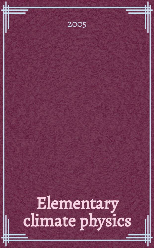 Elementary climate physics = Физика элементарного климата.