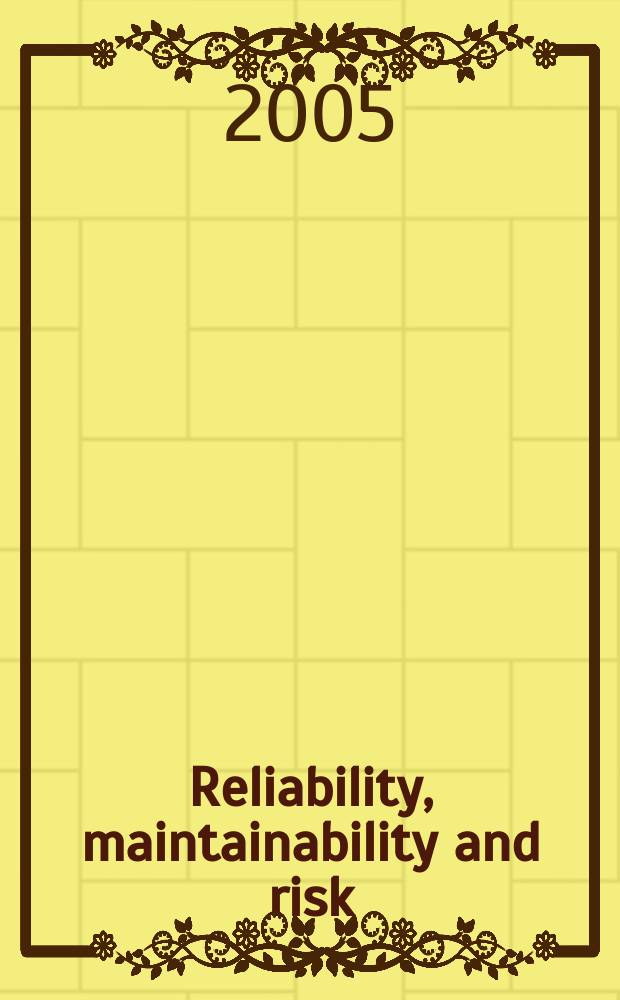 Reliability, maintainability and risk : practical methods for engineers