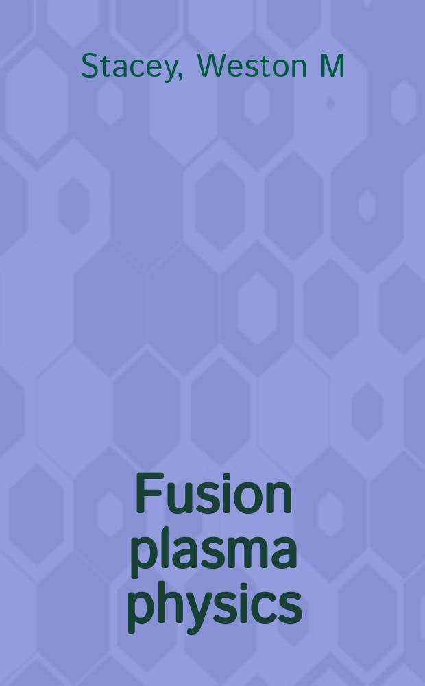 Fusion plasma physics