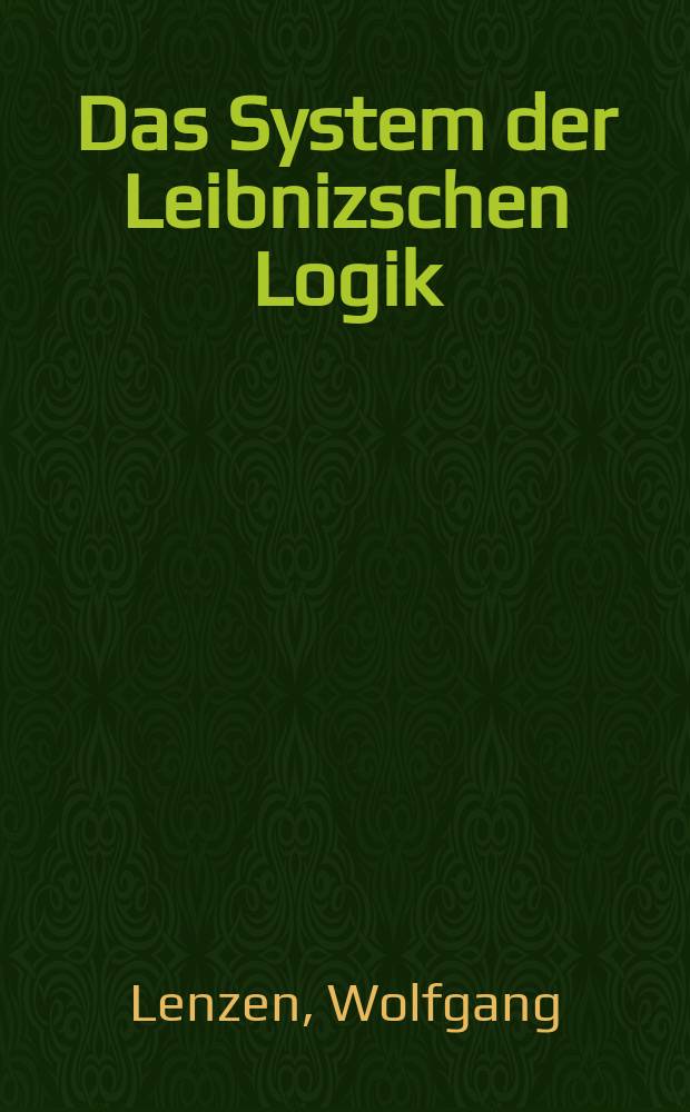 Das System der Leibnizschen Logik = Система логики Лейбница