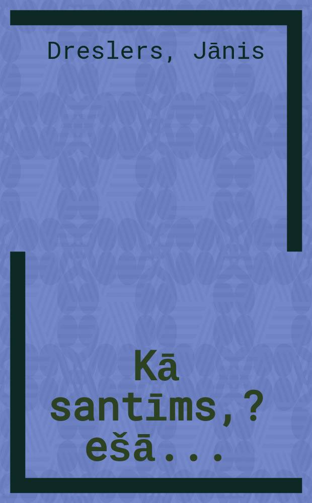 Kā santīms, ?ešā... : no latviešu komiksa pirmsākumiem