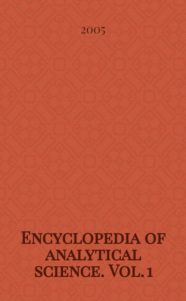 Encyclopedia of analytical science. [Vol. 1 : A - Chem]