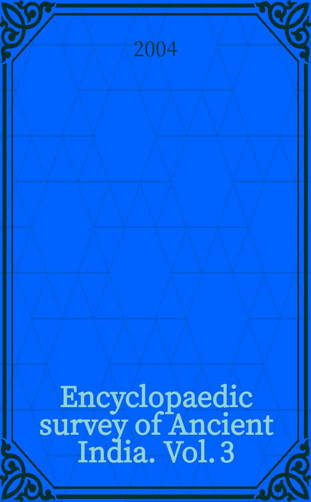 Encyclopaedic survey of Ancient India. Vol. 3 : Society, nobility and institutions in Ancient India