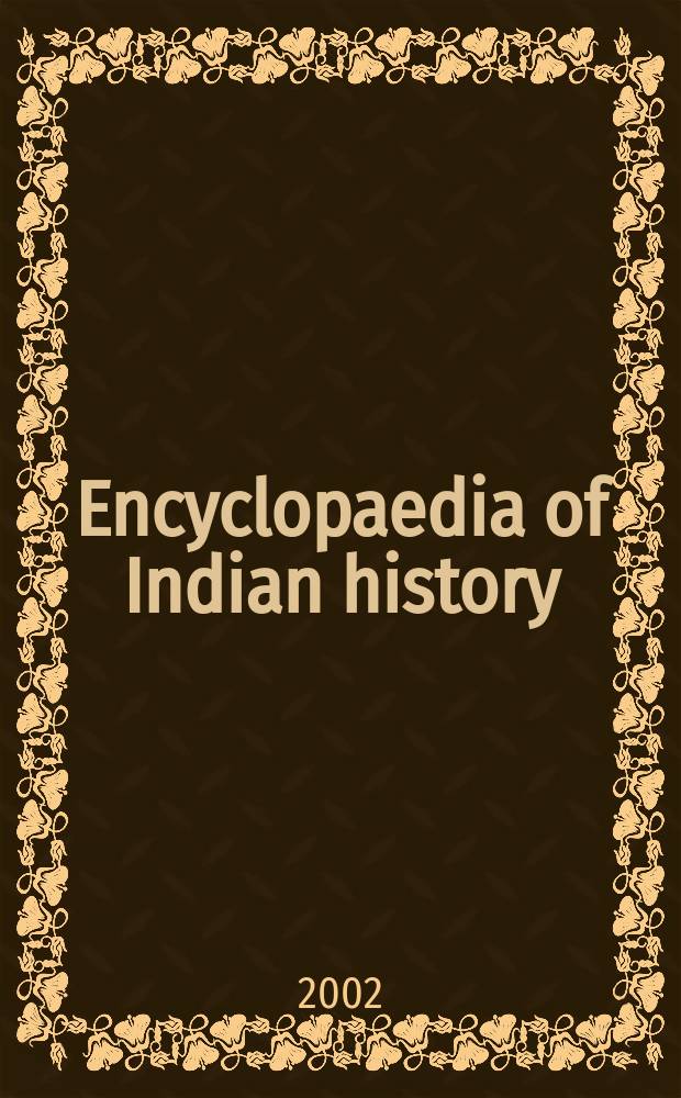 Encyclopaedia of Indian history : ancient, medieval, modern. Vol. 4