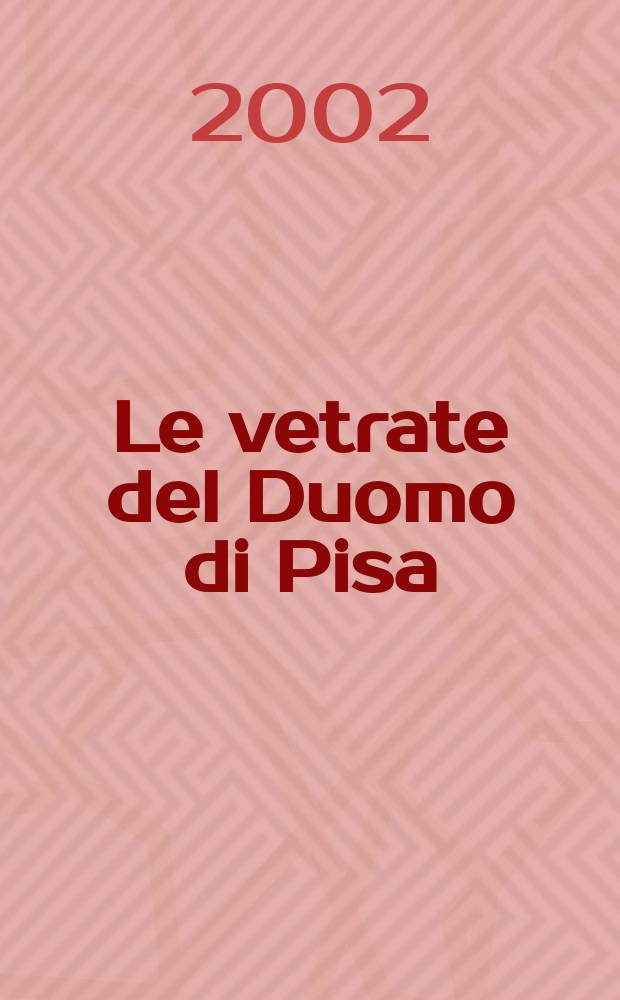 Le vetrate del Duomo di Pisa