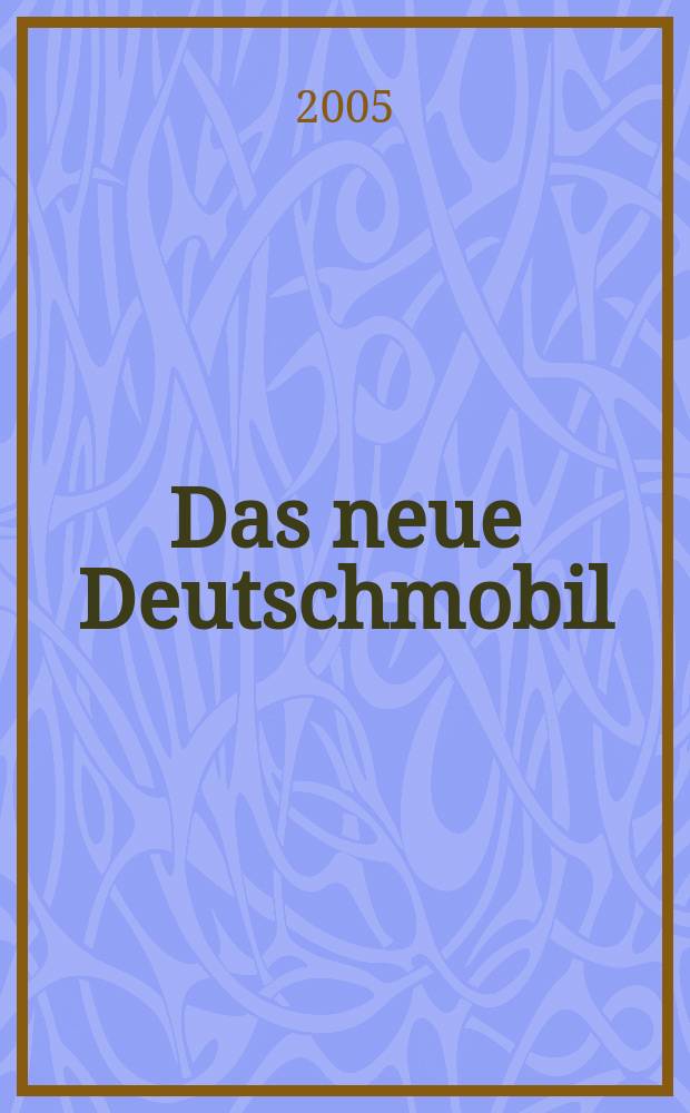 Das neue Deutschmobil : Lehrwerk für Kinder und Jugendliche [учебно-методический комплект в 3 ч. Testheft]. Testh. 2