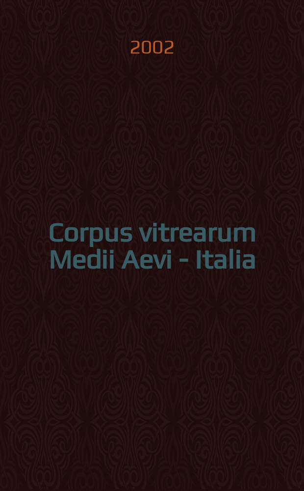 Corpus vitrearum Medii Aevi - Italia = Корпус витражей средних веков - Италия