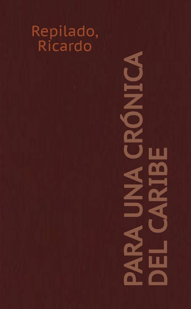 Para una crónica del Caribe = Карибские хроники