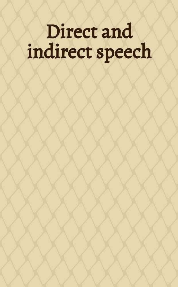 Direct and indirect speech = Прямая и косвенная речь
