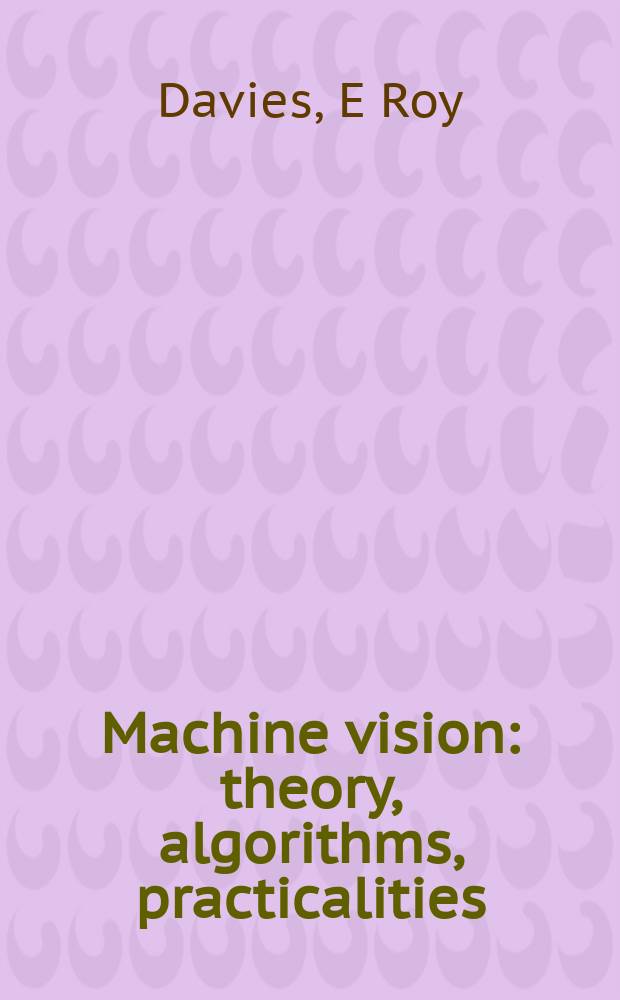 Machine vision : theory, algorithms, practicalities