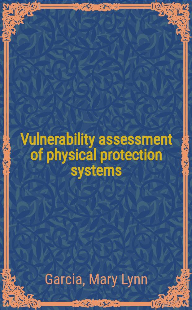 Vulnerability assessment of physical protection systems
