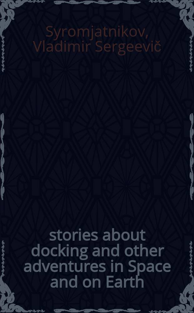 100 stories about docking and other adventures in Space and on Earth