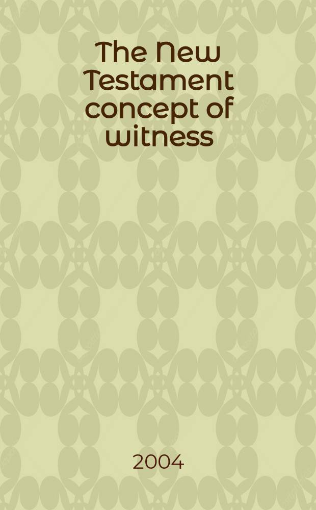 The New Testament concept of witness