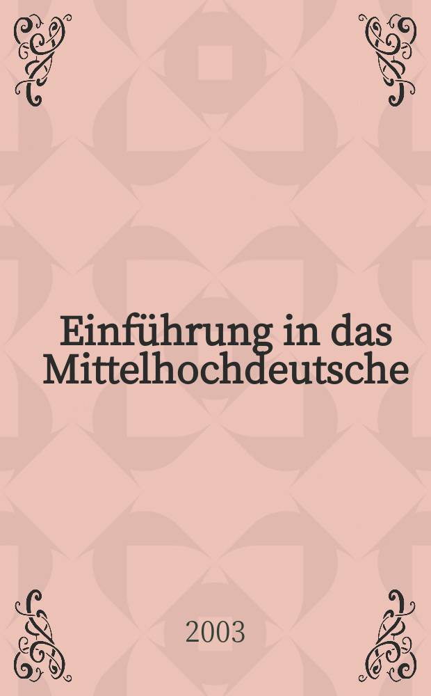 Einführung in das Mittelhochdeutsche = Введение в средневерхненемецкий язык