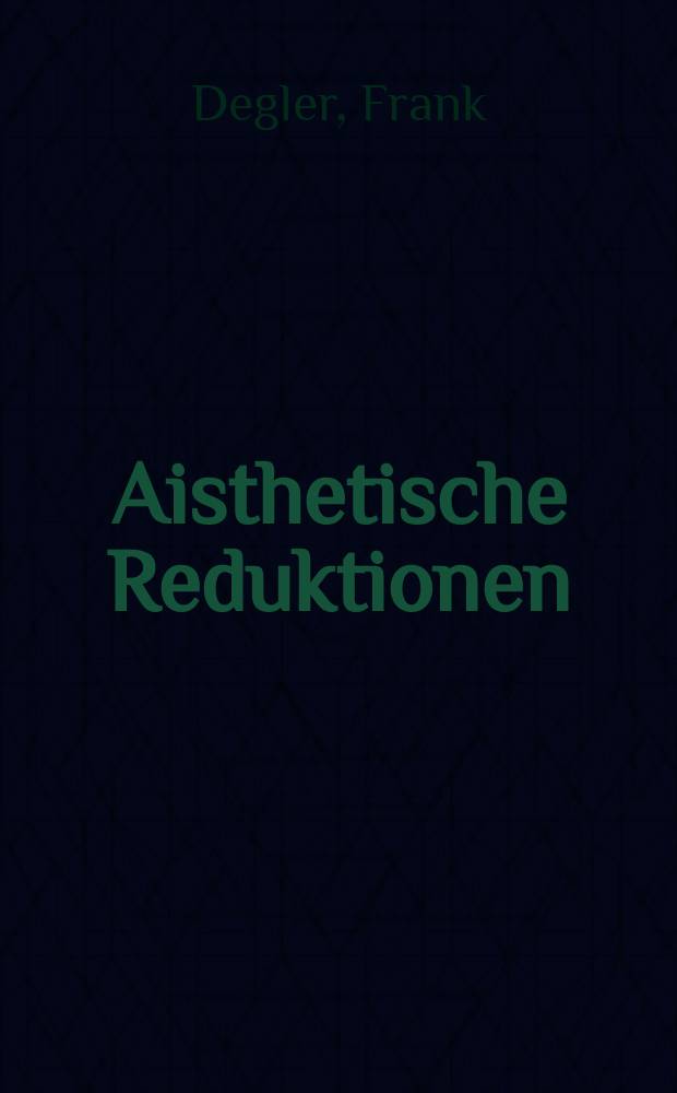 Aisthetische Reduktionen : Analysen zu Patrick Süskinds "Der Kontrabaβ", "Das Parfum" und "Rossini" = Эстетическая редукция