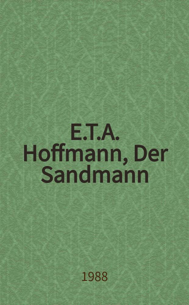 E.T.A. Hoffmann, Der Sandmann : Textkritik, Edition, Kommentar = Э.Т.А.Гофман