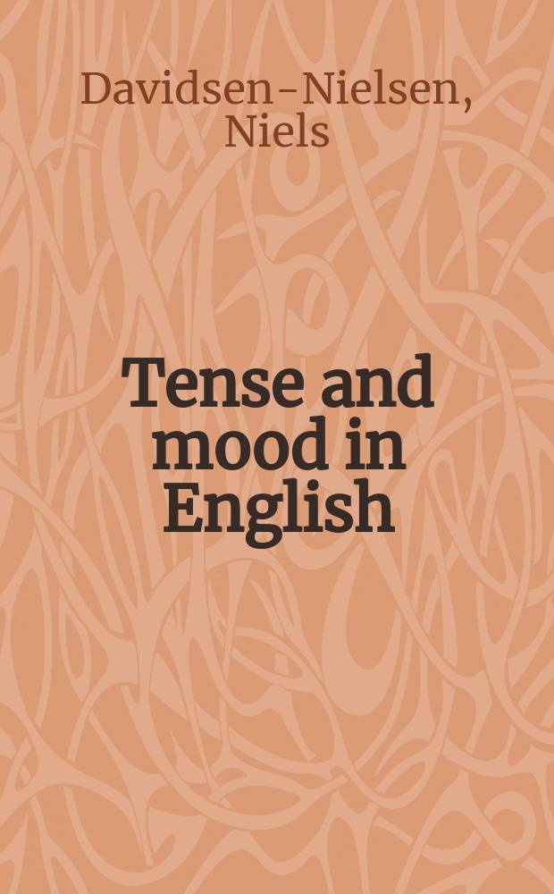 Tense and mood in English : a comparison with Danish = Время и наклонение в английском языке
