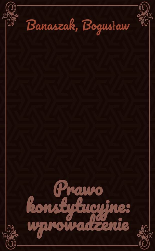 Prawo konstytucyjne : wprowadzenie = Введение в конституционное право