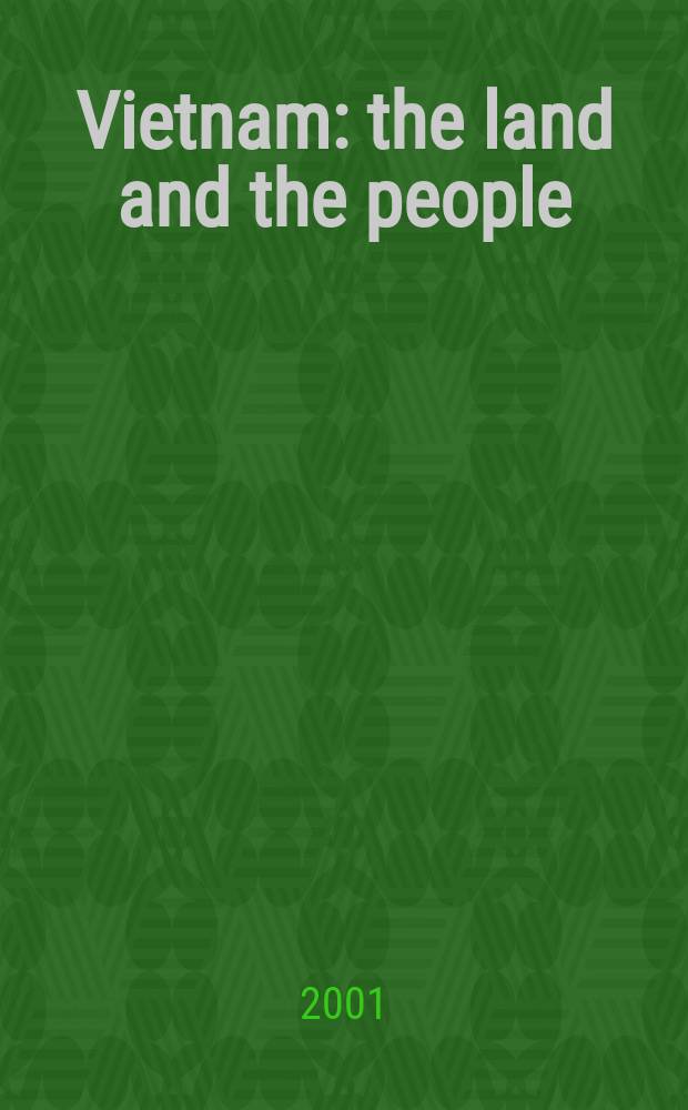Vietnam : the land and the people = Вьетнам: земля и люди