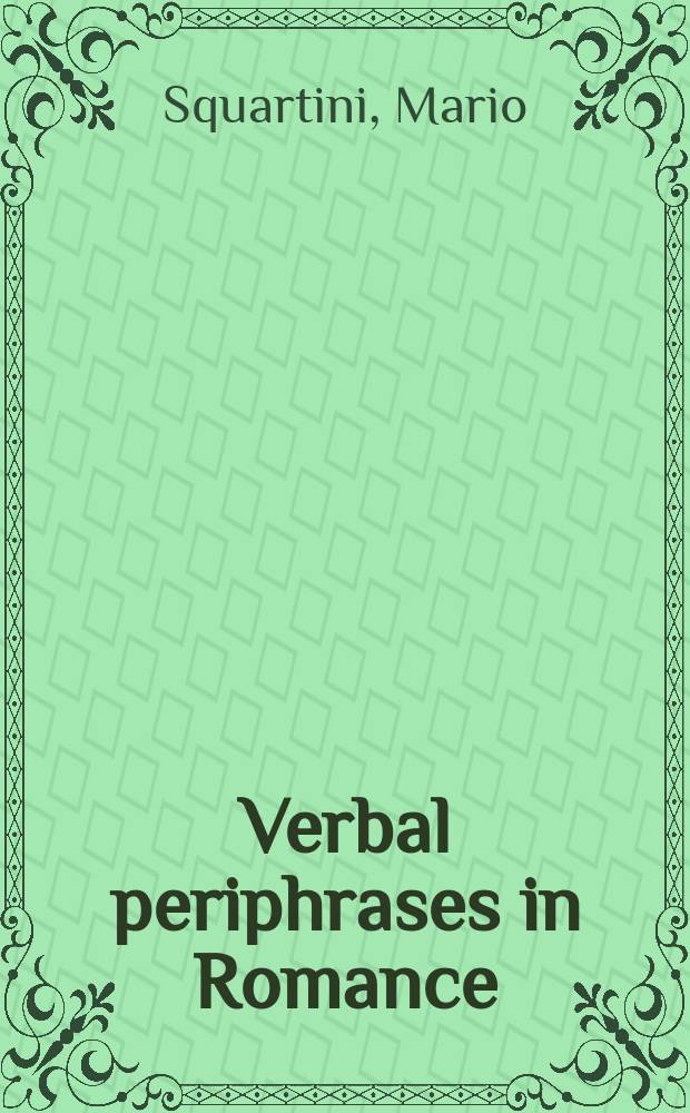 Verbal periphrases in Romance : aspect, actionality, and grammaticalization = Глагольные перифразы в романских языках