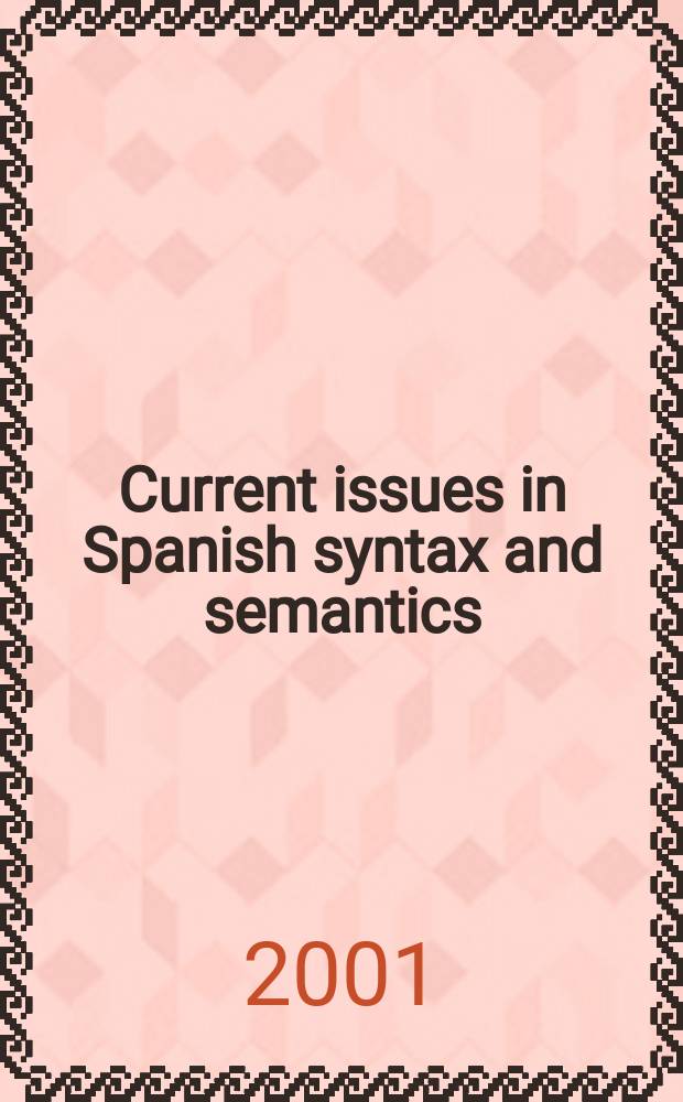 Current issues in Spanish syntax and semantics = Современные успехи в испанском синтаксисе и семантике