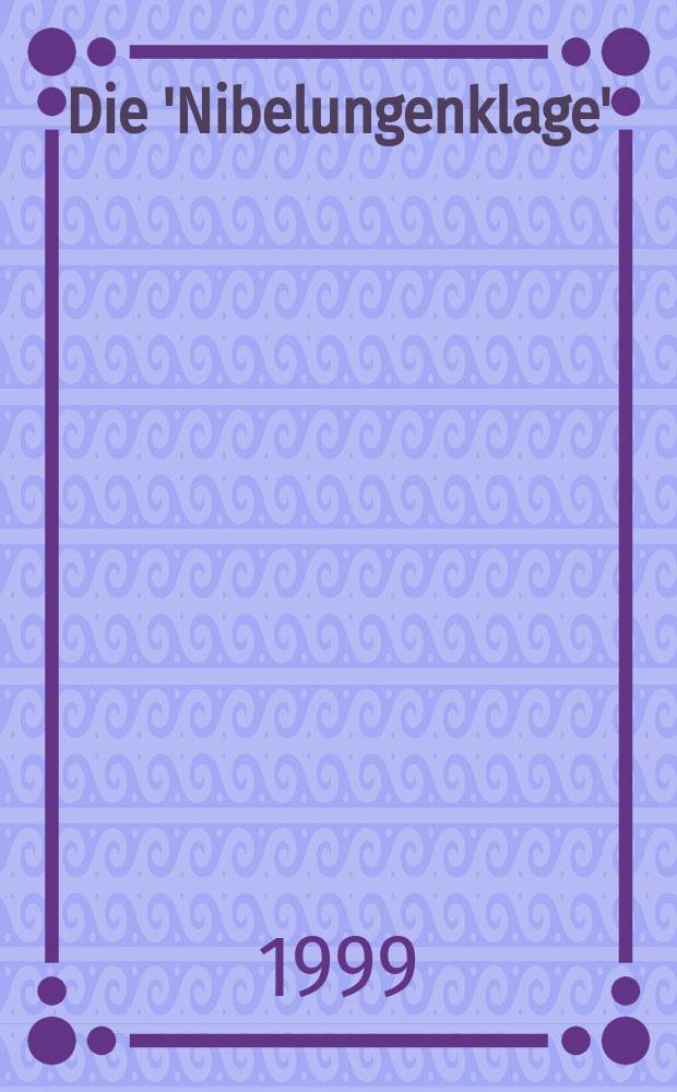 Die 'Nibelungenklage' : synoptische Ausgabe aller vier Fassungen = "Плач Нибелунгов"