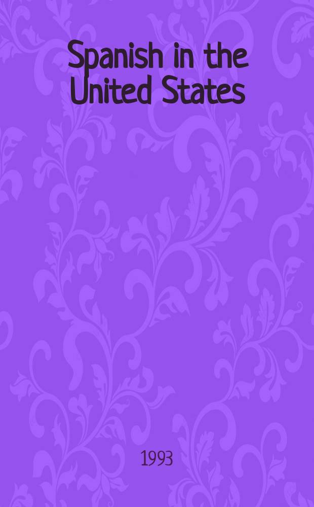 Spanish in the United States : linguistic contact and diversity : based on the papers of the Ninth national conference, held in Miami in 1988 = Испанский язык в США