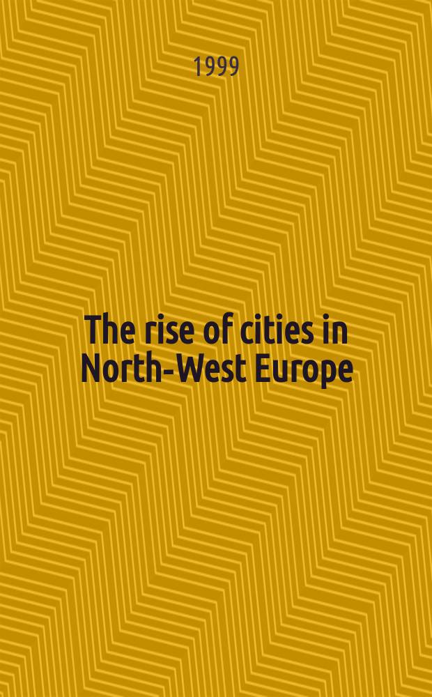 The rise of cities in North-West Europe = Расцвет городов Северо-Западной Европы