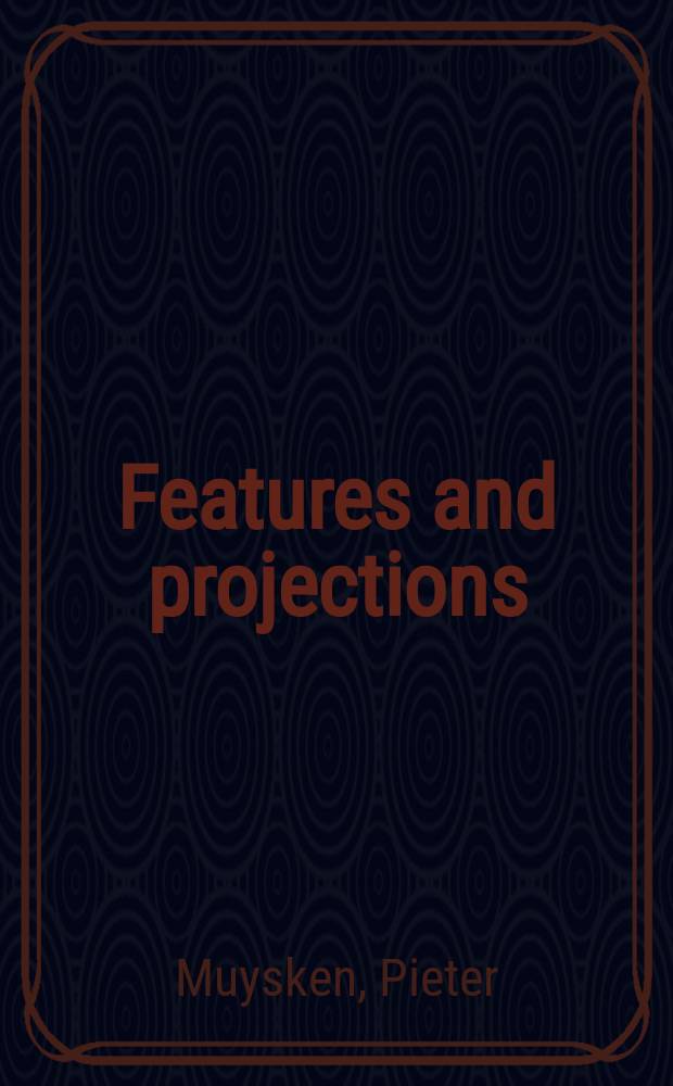 Features and projections = Особенности и проекции