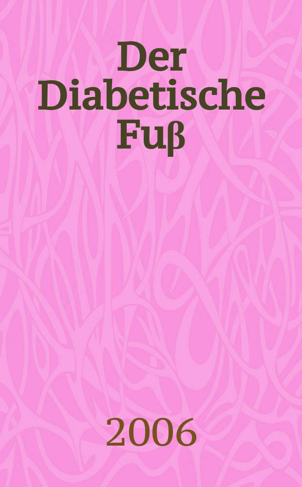 Der Diabetische Fuβ = Конгресс Австрийского общества хирургии.
