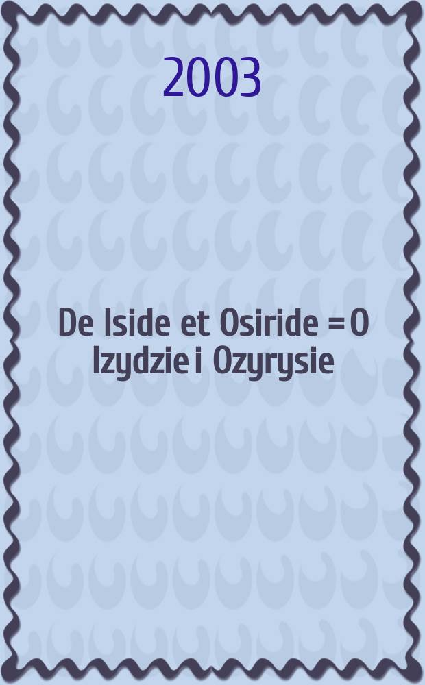 De Iside et Osiride = O Izydzie i Ozyrysie