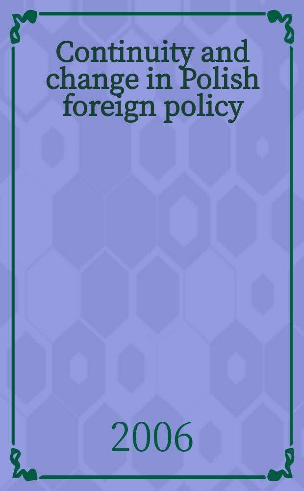 Continuity and change in Polish foreign policy = Преемственность и перемены в польской внешней политике