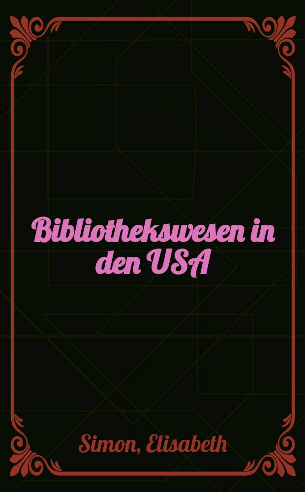 Bibliothekswesen in den USA : eine Einführung = Библиотековедение в США