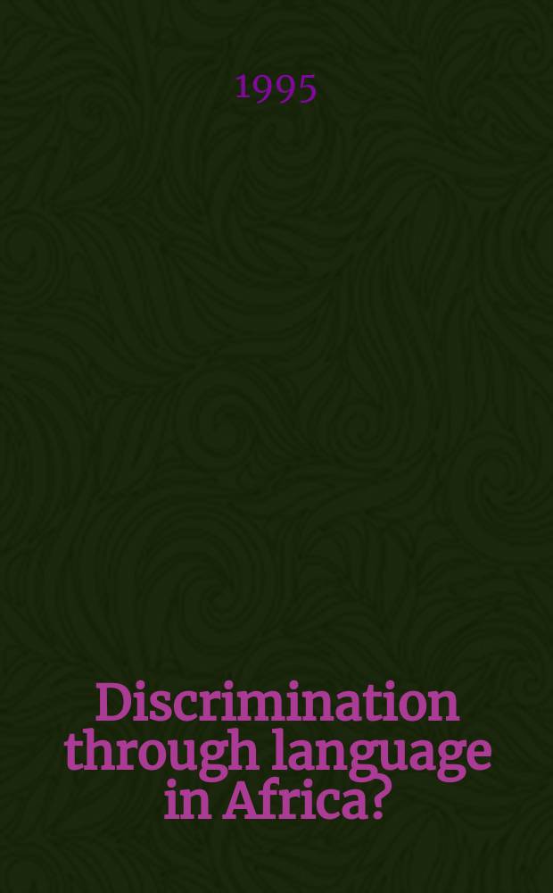 Discrimination through language in Africa? : perspectives on the Namibian experience = Языковая дискриминация в Африке?