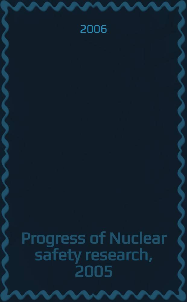 Progress of Nuclear safety research, 2005 : Nuclear safety research activities of JAERI from April 2003 through September 2005