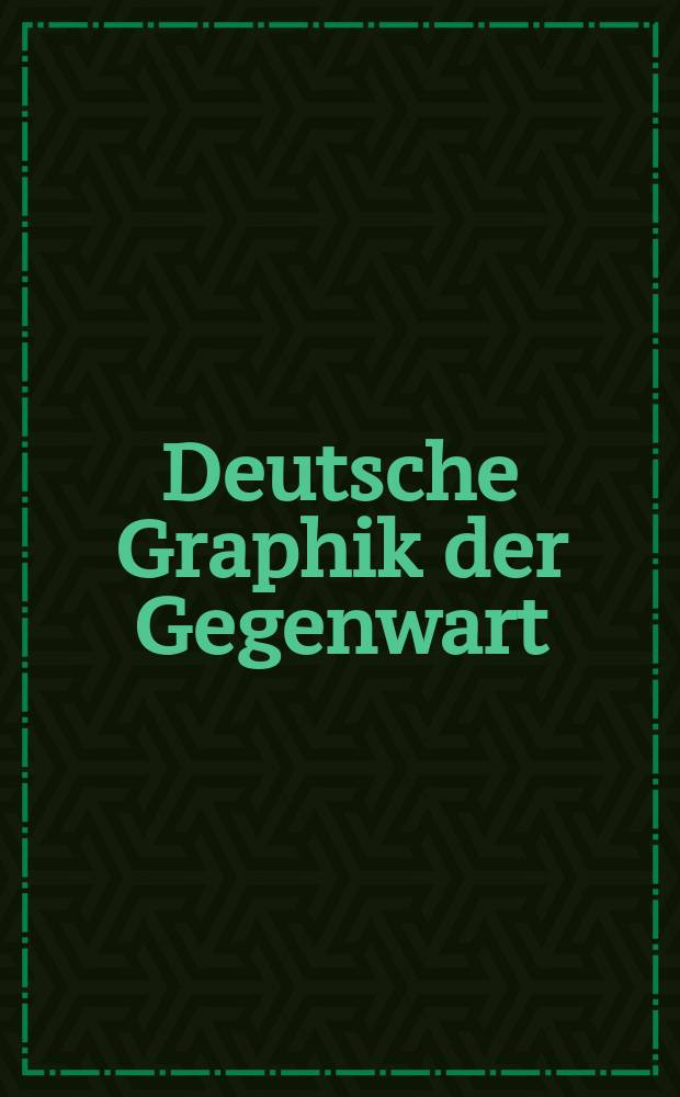 Deutsche Graphik der Gegenwart : Album = Современная графика ФРГ