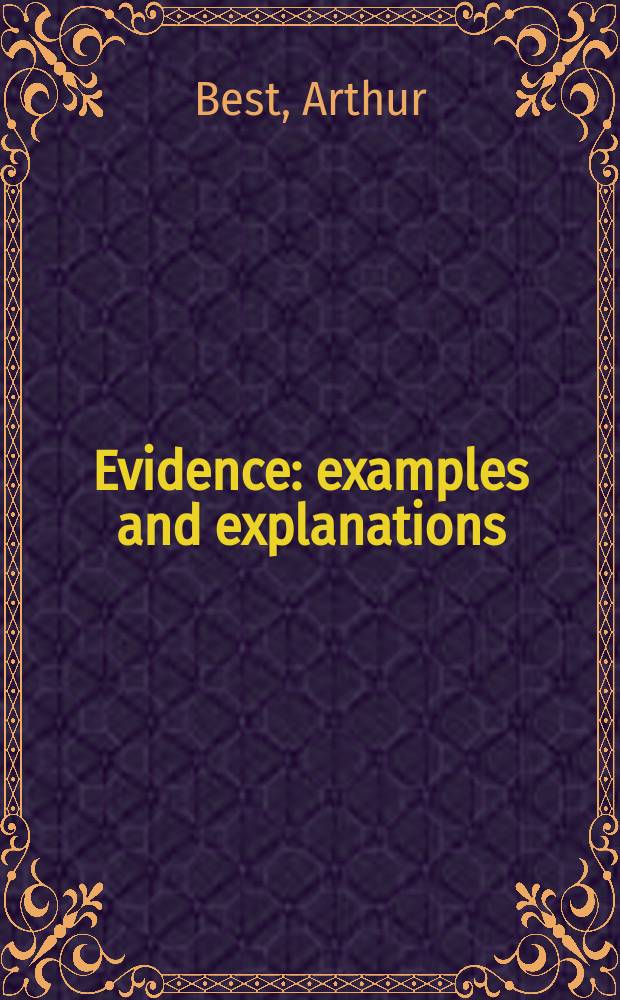 Evidence : examples and explanations = Доказательства