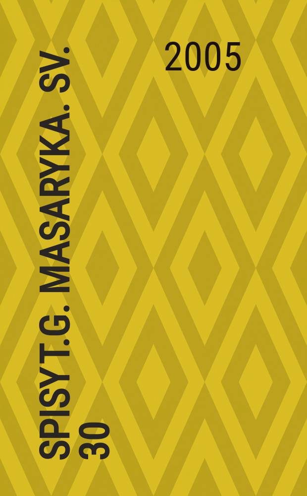 Spisy T.G. Masaryka. Sv. 30 : Válka a revoluce = Война и революция