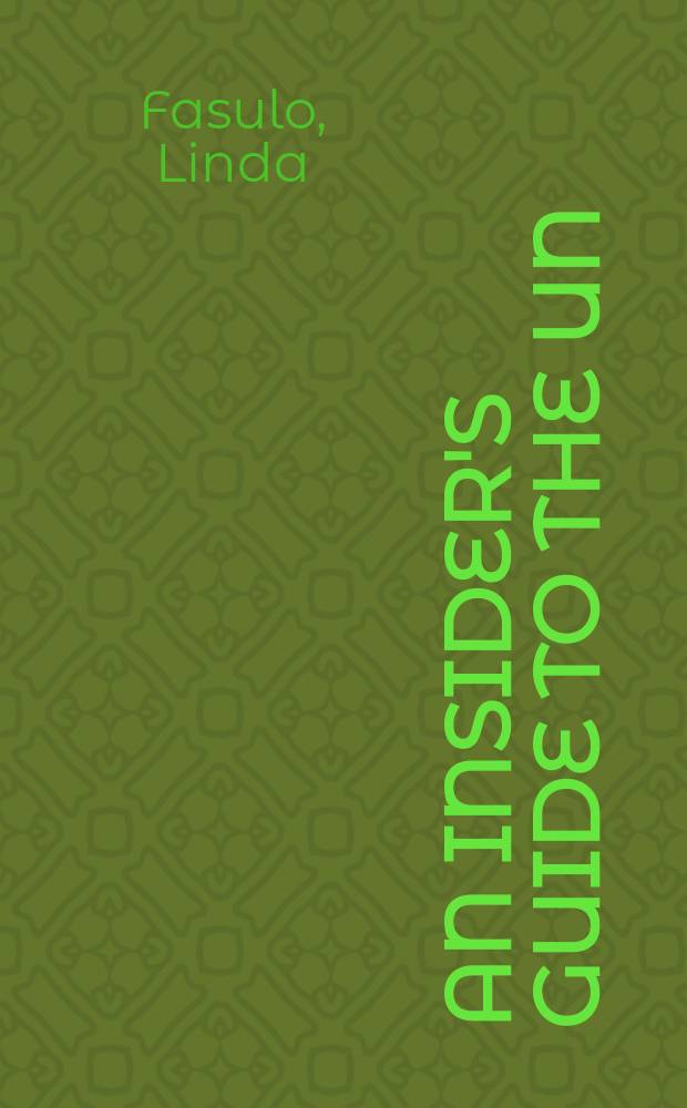 An insider's guide to the UN = Гид по ООН