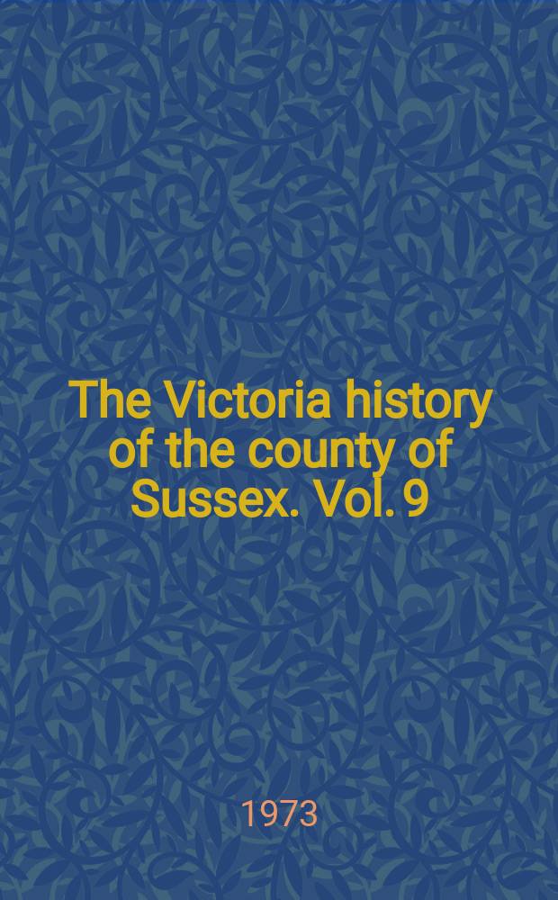 The Victoria history of the county of Sussex. Vol. 9 : The Rape of Hastings