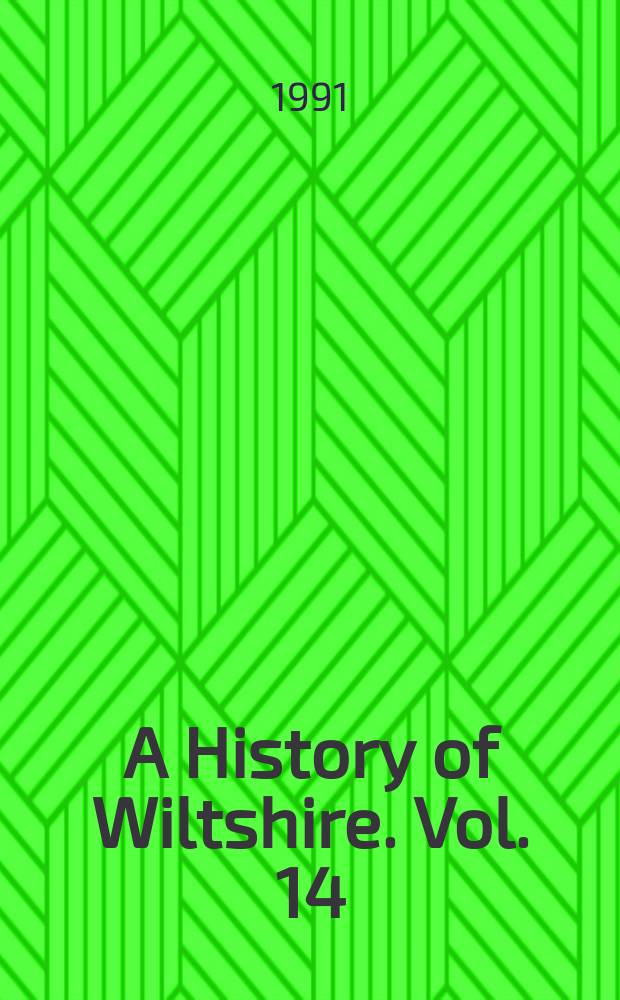 A History of Wiltshire. Vol. 14 : Malmesbury Hundred
