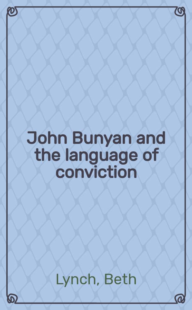 John Bunyan and the language of conviction = Джон Беньян и убежденность языка
